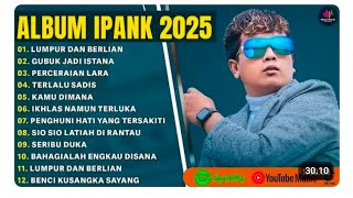 Download Lagu IPANK FULL ALBUM 2025 LUMPUR DAN BERLIAN MP3 Download Lagu IPANK FULL ALBUM 2025 LUMPUR DAN BERLIAN MP3