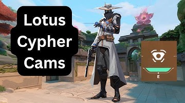 Lotus Cypher Camera Quick Guide - Valorant Tips & Tricks