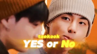 taekook ; yes or no ♡