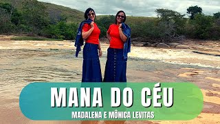 Mana do Céu - Madalena e Mônica Levitas