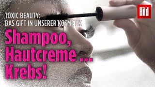 „Toxic Beauty“ – Die tägliche Dosis Gift: Wie uns Kosmetik krank macht | BILD Doku | Trailer