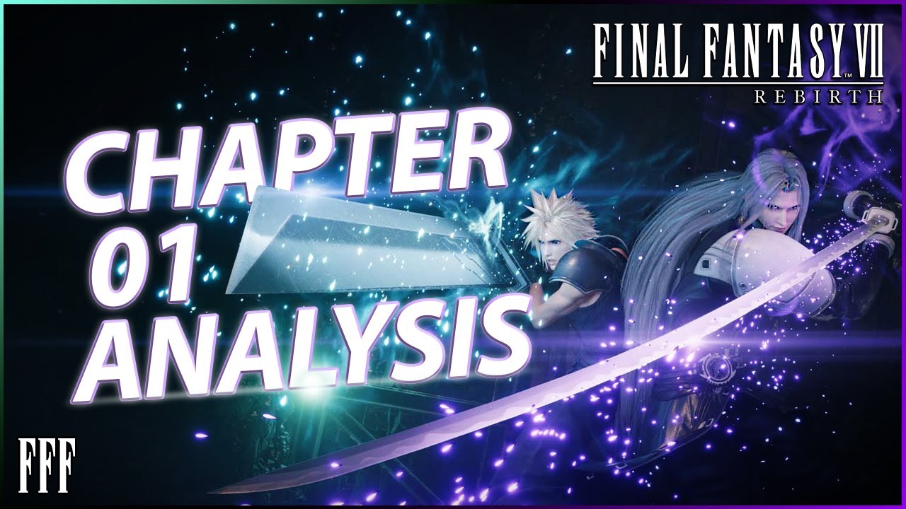 FFF 6 | Diving Deep into FFVII Rebirth: A Chapter 1 Breakdown