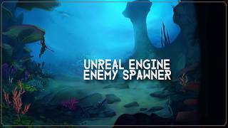 UE5 - Spawning Enemies