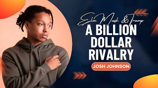 One Tweet Changed Everything - Josh Johnson Explains Why Elon Musk Turned On Donald Trump