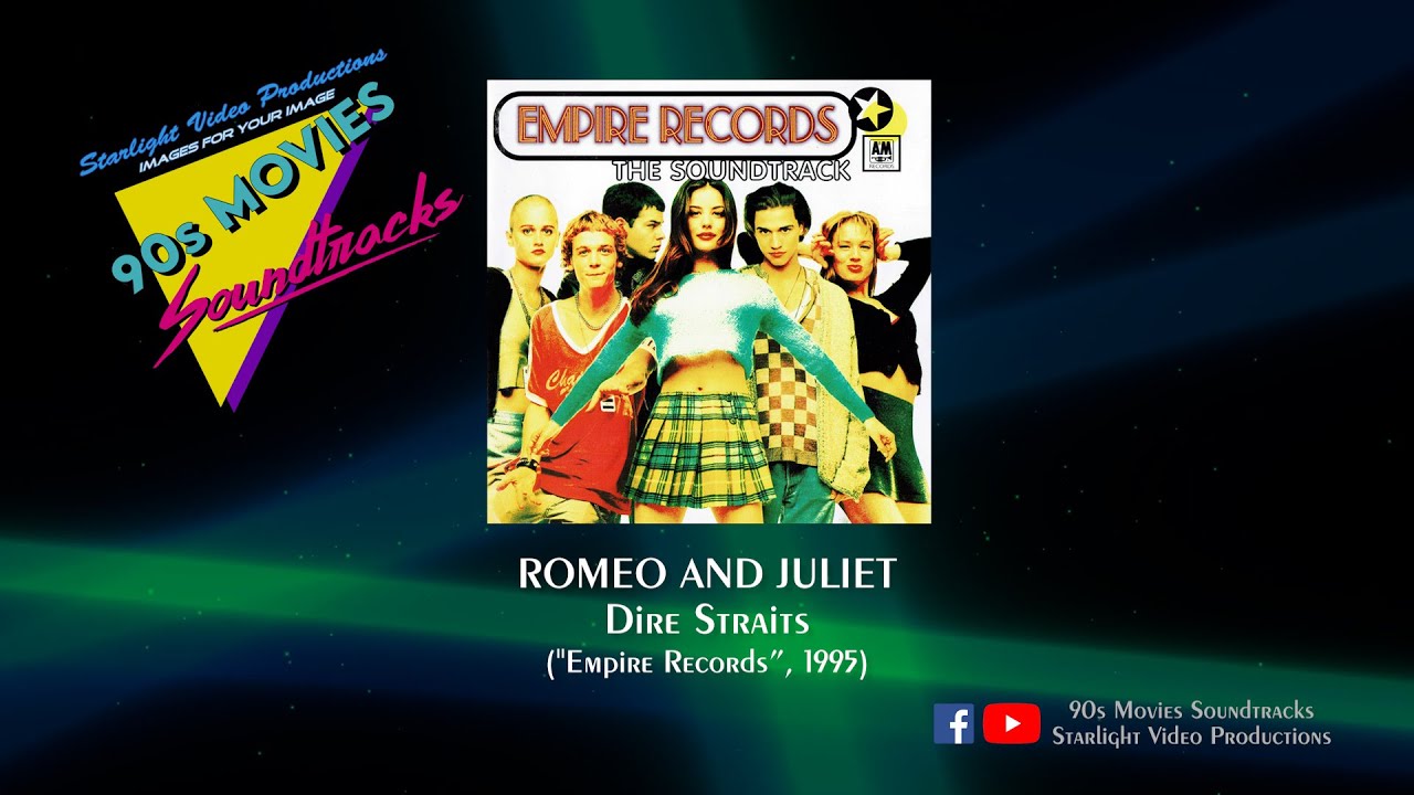 Romeo And Juliet - Dire Straits ("Empire Records", 1995) - YouTube