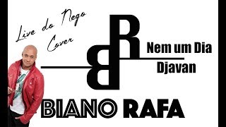 Biano Rafa - Nem Um Dia - Djavan Cover
