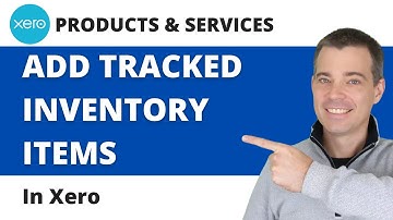 How to Add Tracked Inventory in Xero
