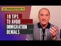 10 Tips to Avoid Immigration Denials