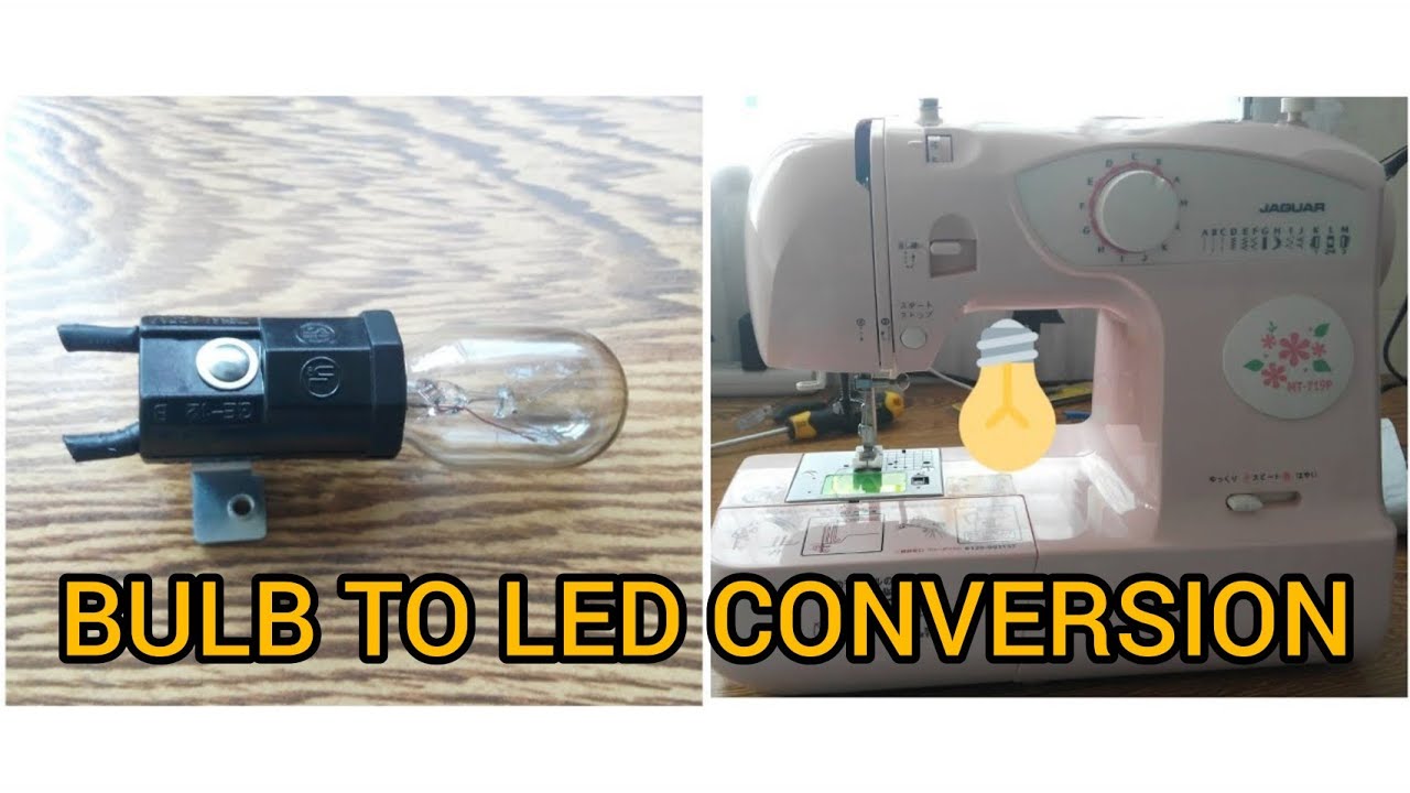 Sewing machine Old bulb to LED YouTube