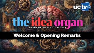 CARTA: The Idea Organ - Welcome & Opening Remarks