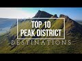 TOP 10 PEAK DISTRICT DESTINATIONS | Best places to visit UK