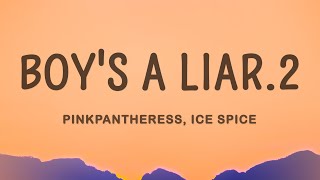 PinkPantheress, Ice Spice - Boy&#39;s a liar Pt. 2 (Lyrics)