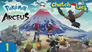 CHATCH-LOCK Pokémon Legends Arceus Pt.1