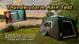 2-Step 10 Person Cabin Tent | Reactive Outdoor | Full Setup-Camp | Thunderstorm Test | Full Takedown