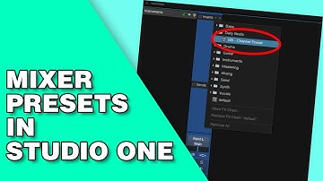 How to Manage Mixer presets in Studio One