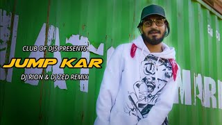 Emiway Bantai - JUMP KAR Song Remix | DJ Rion & DJ ZED | Flamboy | Club Of DJs