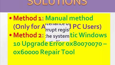 Steps to Fix Windows 10 Upgrade Error 0x80070070 – 0x60000