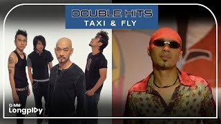 DOUBLE HITS TAXI & FLY l คิดถึงฉันไหมเวลาที่เธอ... - TAXI, ชาวนากับงูเห่า - FLY