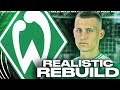 Werder Bremen Realistic Rebuild - Relegated From the Bundesliga!