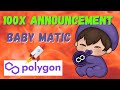 BABY MATIC and POLYGON MATIC Collaboration? 1000x GEM!