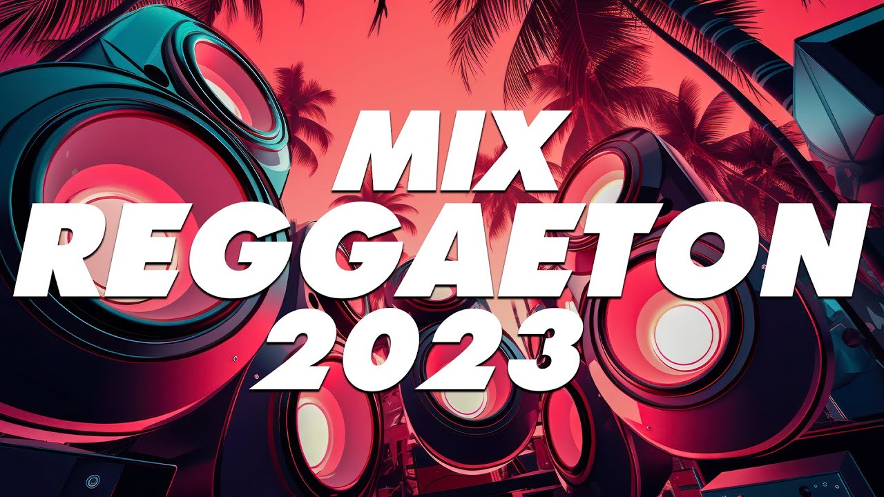 MIX REGGAETON 2023 - LO MAS NUEVO 2023 - LO MAS SONADO - YouTube Music
