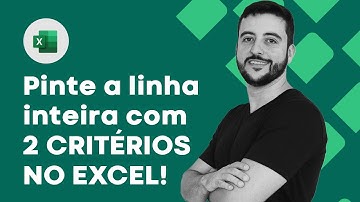 Como Destacar Linhas no Excel Usando Formatação Condicional com 2 Critérios