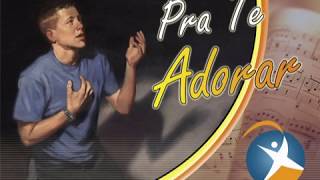 17 Pra te adorar