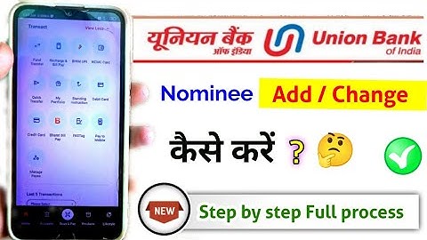 union Bank of india nominee add kaise karen, how to Change nominee in ubi bank