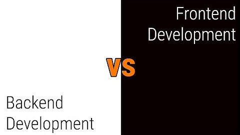 Backend vs.  Frontend Development