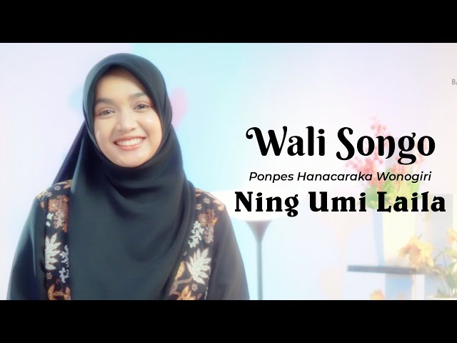 NING UMI LAILA - WALI SONGO - PONPES HANACARAKA WONOGIRI class=