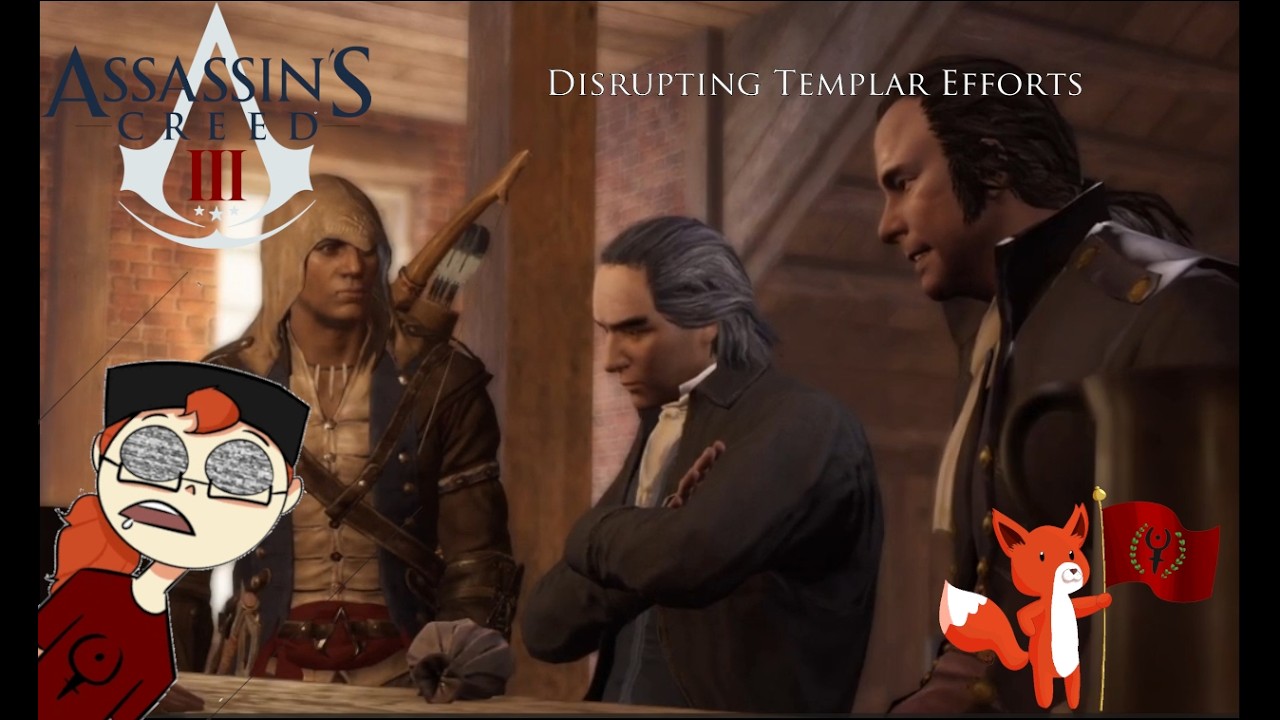 Assassin's Creed 3 Ep 11 Disrupting Templar Efforts - YouTube