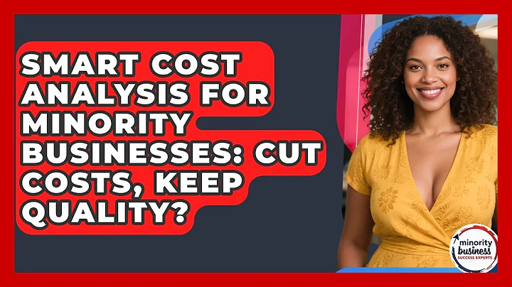 Smart Cost Analysis For Minority Businesses: Cut Costs, Keep Quality?