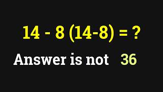 Famous Are You Smarter Than a Calculator 14 - 8(14 - 8) = ? Wealth