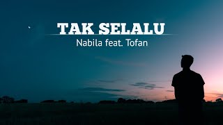 Tak Selalu - Souljah [Cover by Nabila feat, Topan]