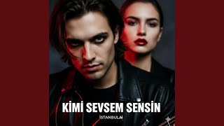 Ki̇mi̇ Sevsem Sensi̇n