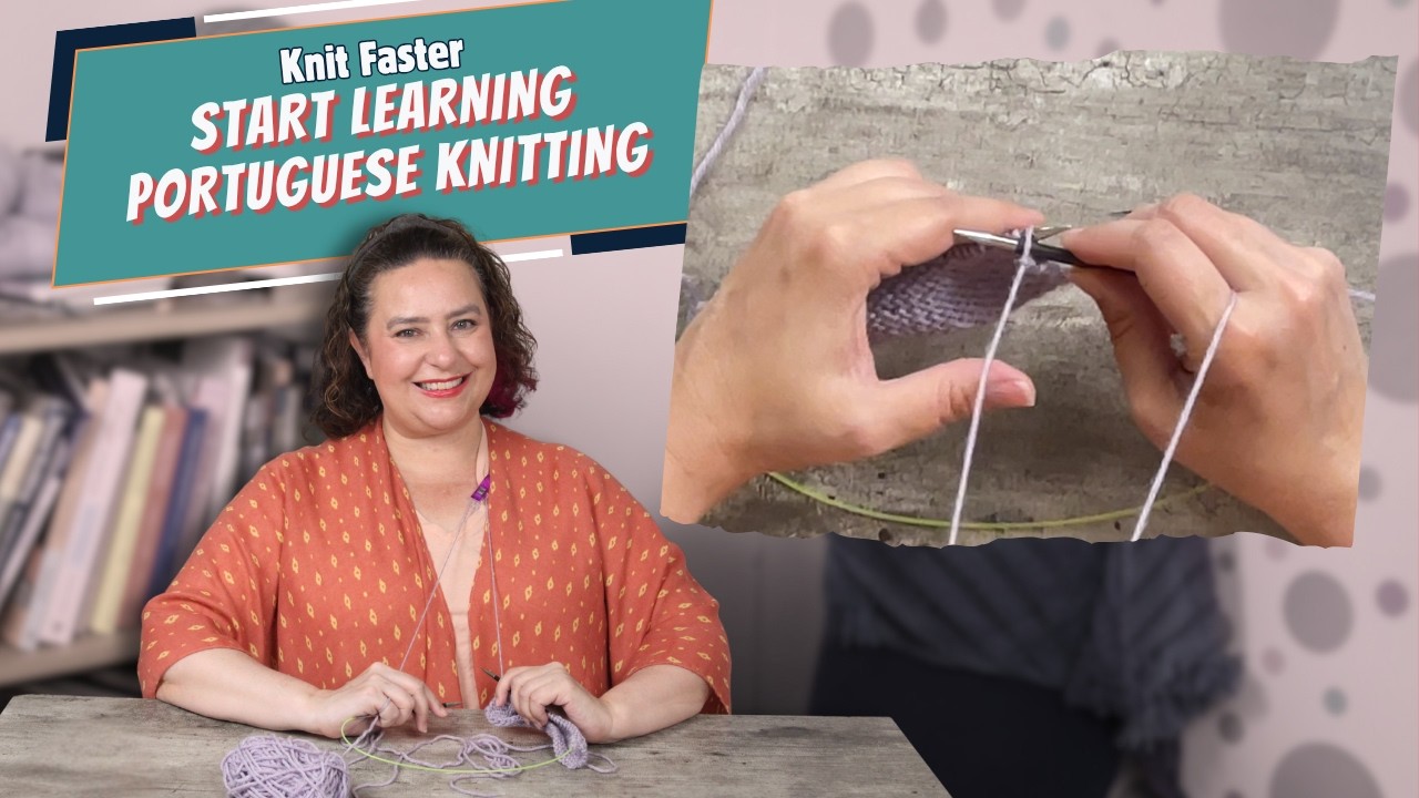 Knit Faster: Start Learning Portuguese Knitting! (With slo-mo!)