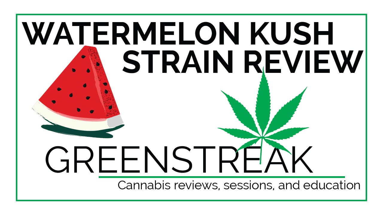 Watermelon Kush - Strain Review