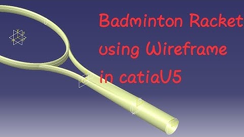 CatiaV5 || Badminton racket in catia using wireframe explained in Hindi || Anand Asawa