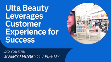 Ulta Beauty Leverages Customer Experience for Success
