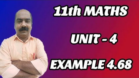 #43 | EXAMPLE 4.68 | 11th Maths