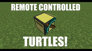 ComputerCraft - Remote Controllable Turtles!