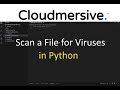 How to Scan a File for Viruses and Verify its Contents in Python using Cloudmersive