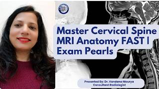 Master Cervical Spine MRI Anatomy FAST: Exam Pearls, Tips & Tricks