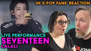 Seventeen - Lalali Live - UK K-Pop Fans Reaction