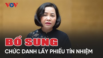 Đề xuất miễn nhiệm chức danh khi có 2/3 phiếu tín nhiệm thấp