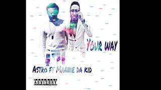 Liberian Music - Astro ft Mannie Da Kid - Your way