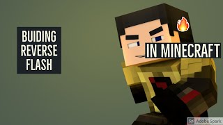 Building reverse flash in minecraft (final touches)