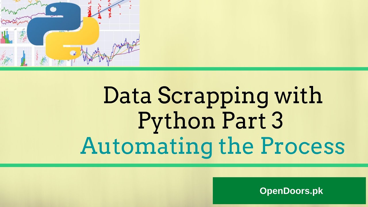 Data Scrapping from websites with Python Part 3 Automating the process ...