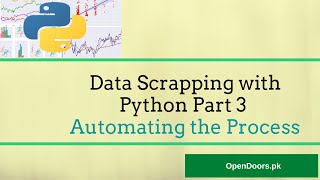 Data Scrapping from websites with Python Part 3   Automating the process