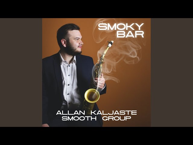 ALLAN KALJASTE SMOOTH GROUP - Smoky Bar